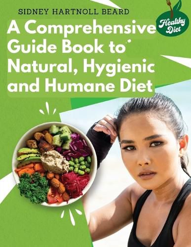 Cover image for A Comprehensive Guide Book to Natural, Hygienic and Humane Diet