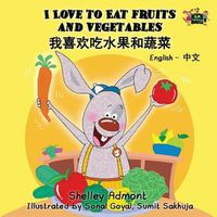 Cover image for I Love to Eat Fruits and Vegetables: English Chinese Bilingual Edition