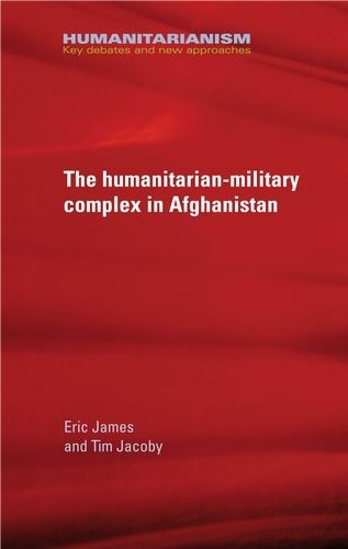 Cover image for The Military-Humanitarian Complex in Afghanistan