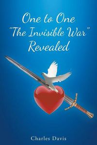 Cover image for One to One the Invisible War Revealed