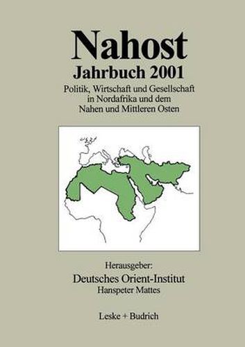 Cover image for Nahost Jahrbuch 2001: Politik, Wirtschaft Und Gesellschaft in Nordafrika Und Dem Nahen Und Mittleren Osten