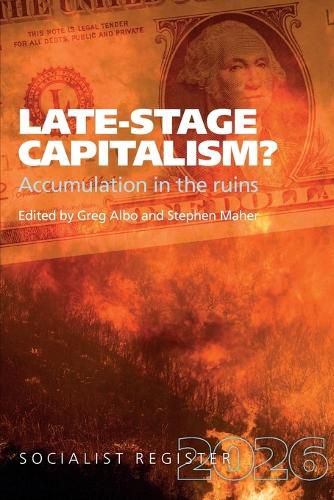 Cover image for Late-Stage Capitalism? Accumulation in the Ruins