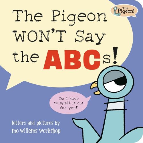 Cover image for The Pigeon WON'T Say the ABCs!
