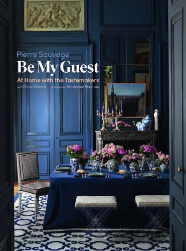 Cover image for Be My Guest: At Home with the Tastemakers