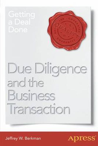 Cover image for Due Diligence and the Business Transaction: Getting a Deal Done