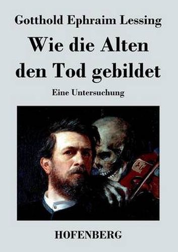 Cover image for Wie die Alten den Tod gebildet: Eine Untersuchung