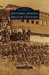 Cover image for Southern Arizona Military Outposts