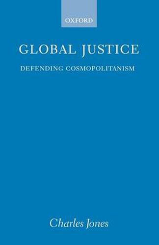 Cover image for Global Justice: Defending Cosmopolitanism