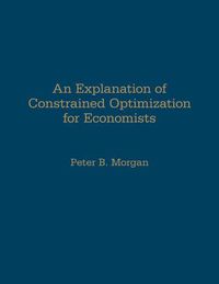 Cover image for An Explanation of Constrained Optimization for Economists