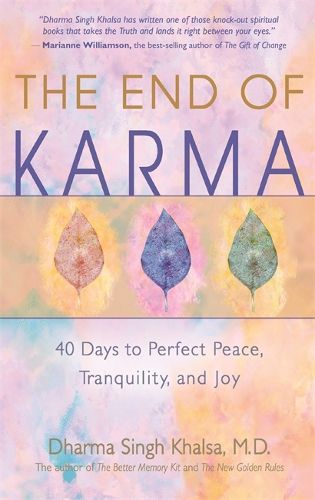 Cover image for The End of Karma: 40 Days to Perfect Peace, Tranquility, and Joy