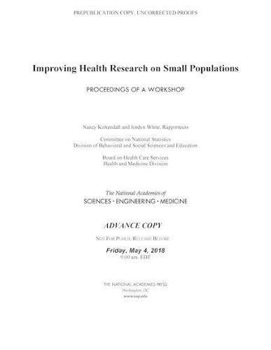 Improving Health Research on Small Populations: Proceedings of a Workshop