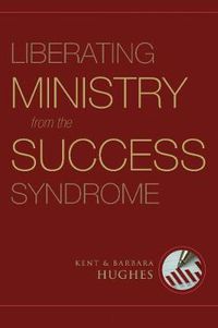 Cover image for Liberating Ministry from the Success Syndrome