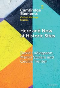 Cover image for Here and Now at Historic Sites