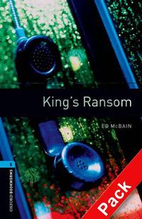 Cover image for Oxford Bookworms Library: Level 5:: King's Ransom audio CD pack