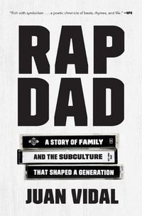 Cover image for Rap Dad: A Story of Family and the Subculture That Shaped a Generation