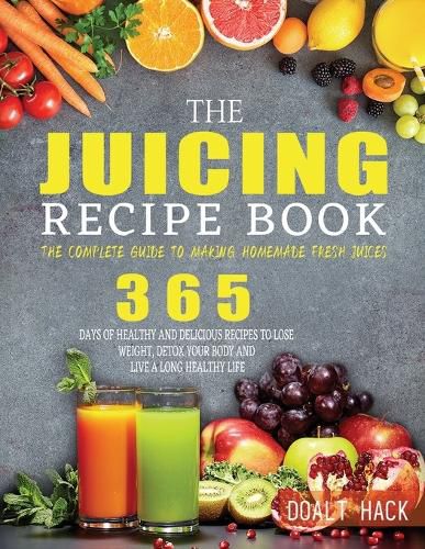 Cover image for The Juicing Recipe Book