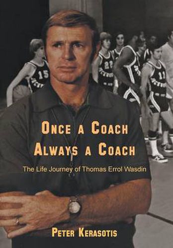 Cover image for Once a Coach, Always a Coach: The Life Journey of Thomas Errol Wasdin