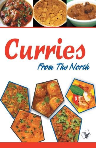 Cover image for Curries from the North: Healthy & Delectable North Indian Curries