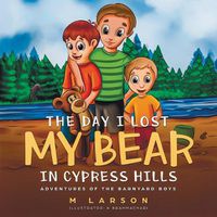 Cover image for The Day I Lost My Bear In Cypress Hills
