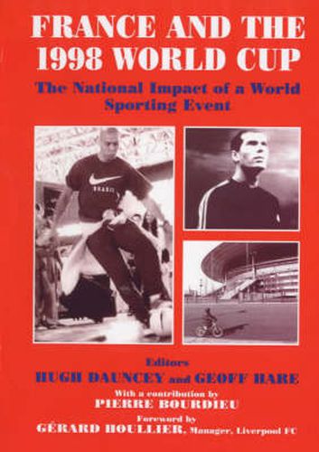 Cover image for France and the 1998 World Cup: The National Impact of a World Sporting Event