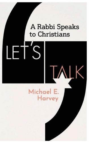 Cover image for Let's Talk: A Rabbi Speaks to Christians