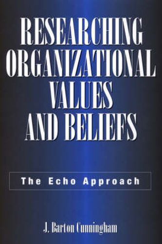 Cover image for Researching Organizational Values and Beliefs: The Echo Approach