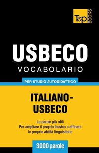 Cover image for Vocabolario Italiano-Usbeco per studio autodidattico - 3000 parole