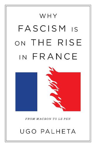 Cover image for Why Fascism Is on the Rise in France