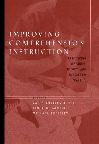 Cover image for Improving Comprehension Instruction: Rethinking Research, Theory and Classroom Practice