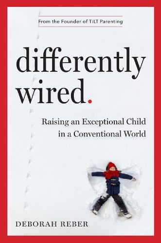 Cover image for Differently Wired: Raising an Exceptional Child in a Conventional World