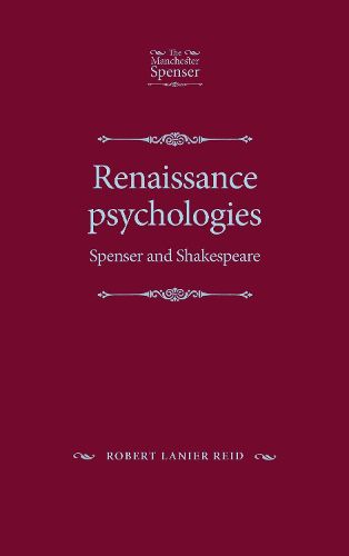 Renaissance Psychologies: Spenser and Shakespeare