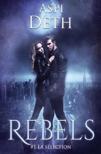 Cover image for Rebels: 1. La Selection