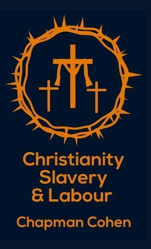 Cover image for Chistianity Slavery & Labour Hardcover