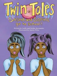 Cover image for Twin Tales: Sasha & Sophie go to School