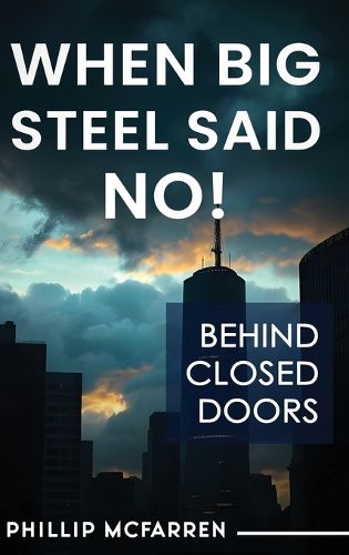 Cover image for When Big Steel Said No!