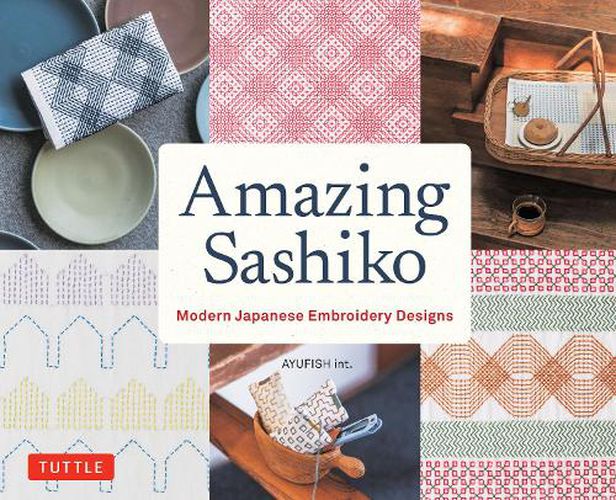 Cover image for Amazing Sashiko: Modern Japanese Embroidery Design (Full-size Templates and Grids)