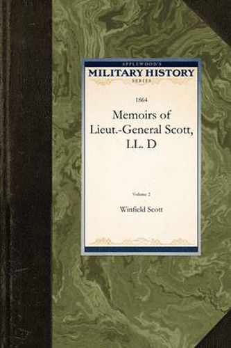 Cover image for Memoirs of Lieut.-General Scott, LL. D