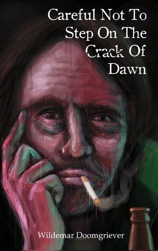Cover image for Careful Not To Step On The Crack Of Dawn