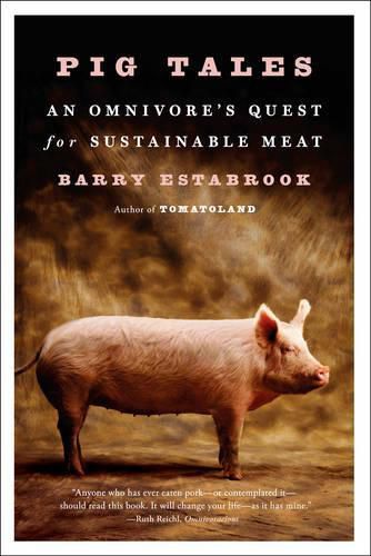 Cover image for Pig Tales: An Omnivore's Quest for Sustainable Meat