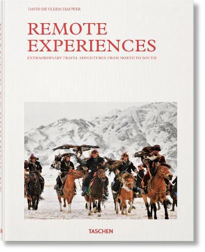 Cover image for Remote Experiences. Extraordinary Travel Adventures from North to South