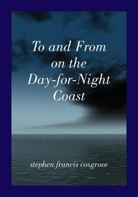 Cover image for To and From on the Day-for-Night Coast: a time mobius