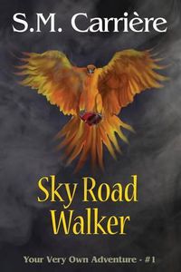 Cover image for Sky Road Walker: Your Very Own Adventure #1