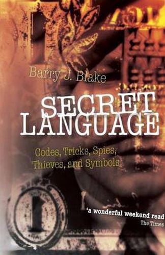 Cover image for Secret Language: Codes, Tricks, Spies, Thieves, and Symbols