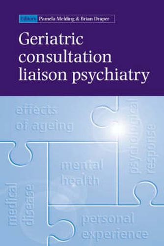 Cover image for Geriatric Consultation Liaison Psychiatry