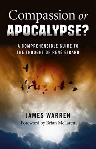 Cover image for Compassion Or Apocalypse? - A comprehensible guide to the thoughts of RenA (c) Girard