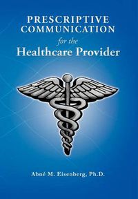 Cover image for Prescriptive Communication for the Healthcare Provider