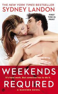 Cover image for Weekends Required: A Danvers Novel