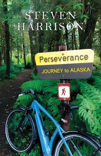 Cover image for Perseverance, Journey to Alaska