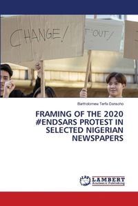 Cover image for Framing of the 2020 #Endsars Protest in Selected Nigerian Newspapers