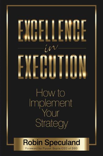 Cover image for Excellence in Execution: How to Implement Your Strategy